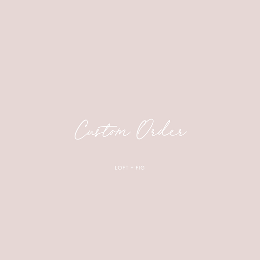 Custom Order For Ellie